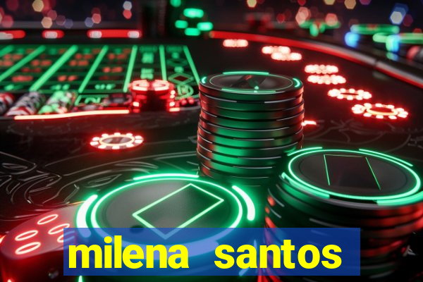 milena santos vizinhas gostosas